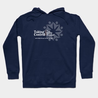 Taking Control: The ADHD Podcast • Logo Hoodie